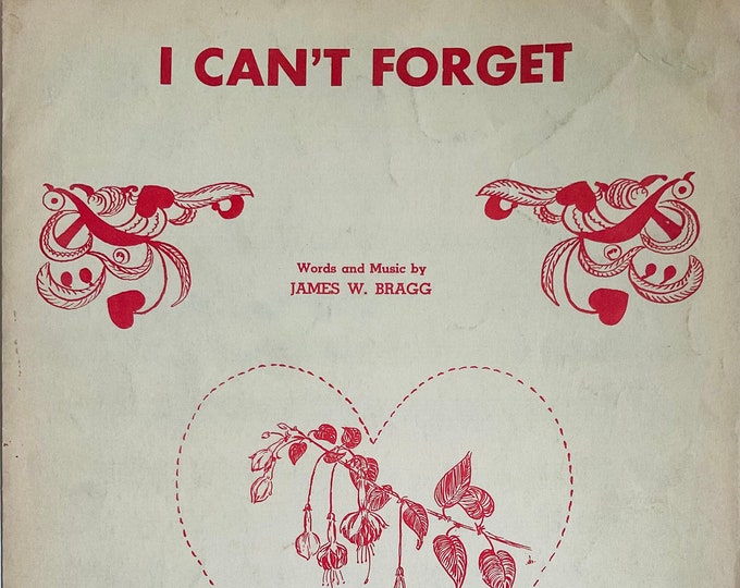 I Can't Forget   1945      James W. Bragg      Sheet Music