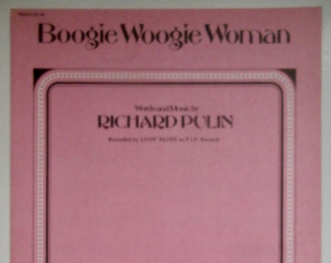 Boogie Woogie Woman   1975   Recorded By "Livin' Blues"   Richard Pulin     Popular Sheet Music