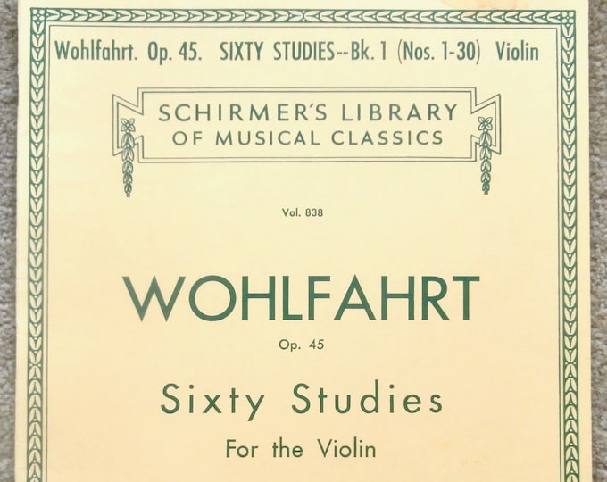 Wohlfahrt   Sixty Studies For The Violin   Book I  Schirmer's Library Vol.838      Violin Studies