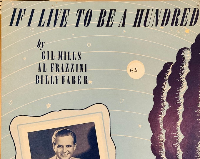 If I Live To Be A Hundred   1948   Bob Hannon   Gil Mills  Al Frazzini    Sheet Music
