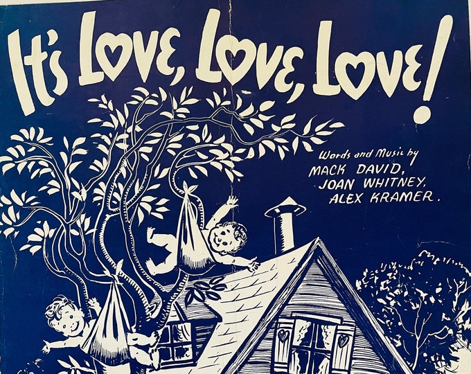 It's Love, Love, Love!   1943   Artwork      Mack David  Joan Whitley    Sheet Music