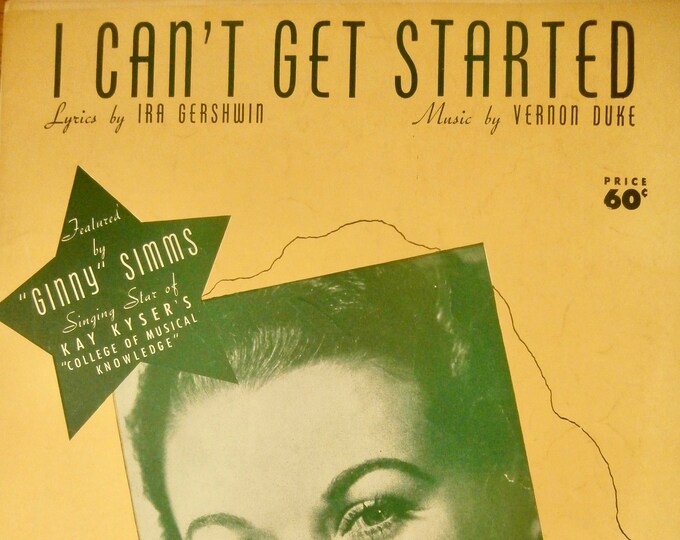 I Can’t Get Started   1935   Ginny Simms 'Singing Star With Kay Kyser's Orchestra'   Ira Gershwin  Vernon Duke    Sheet Music