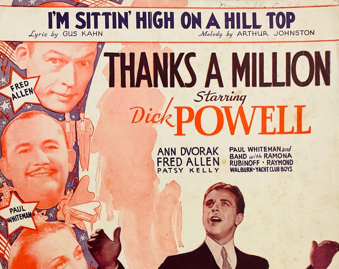 I'm Sittin' High On A Hill Top   1935   Dick Powell, Ann Dvorak, Fred Allen In Thanks A Million   Gus Kahn  Arthur Johnston   Movie Music