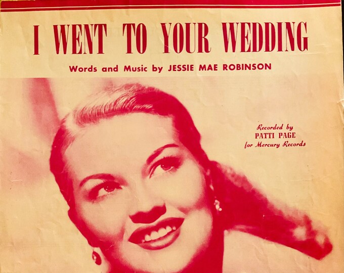 I Went To Your Wedding   1952   Patti Page   Jessie Mae Robinson      Sheet Music