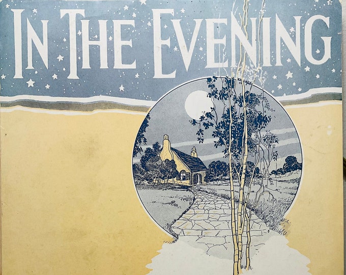 In The Evening   1928      James F. Hanley  Eddie Dowling    Sheet Music