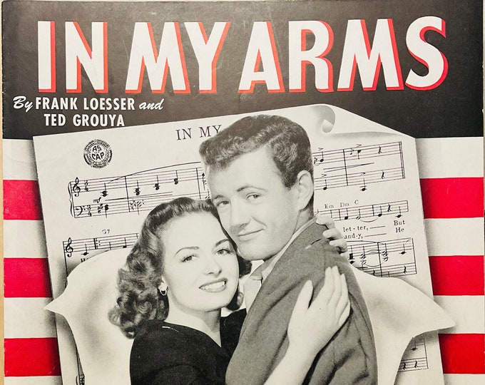 In My Arms   1943   Robert Walker, Donna Reid In See Here, Private Hargrove   Frank Loesser  Ted Grouya   Movie Sheet Music