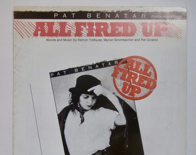 All Fired Up   1988   Pat Benatar   Kerryn Tolhurst  Myron Grombacher    Sheet Music
