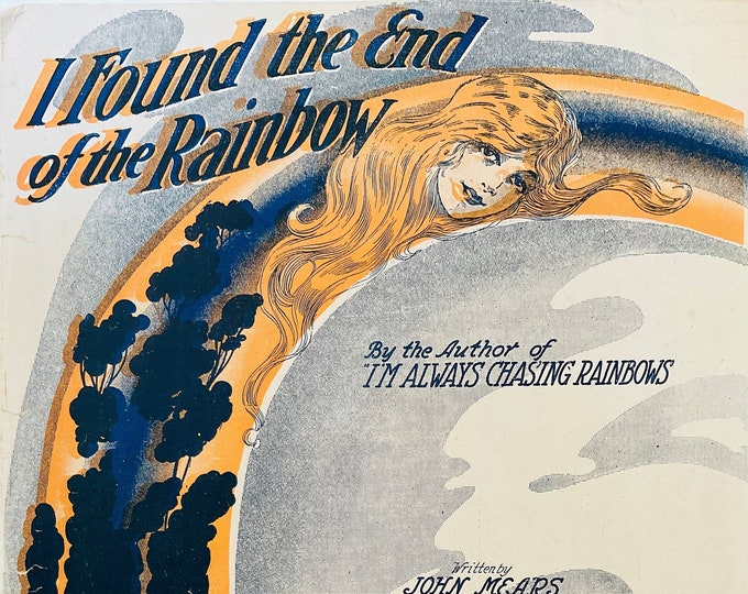 I Found The End Of The Rainbow   1918      John Mears  Harry Tierney    Sheet Music