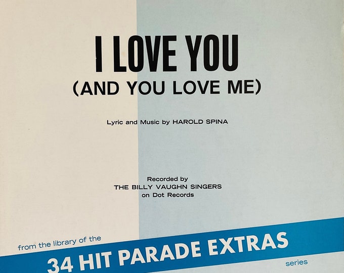 I Love You (And You Love Me)   1967      Harold Spina     Current Sheet Music