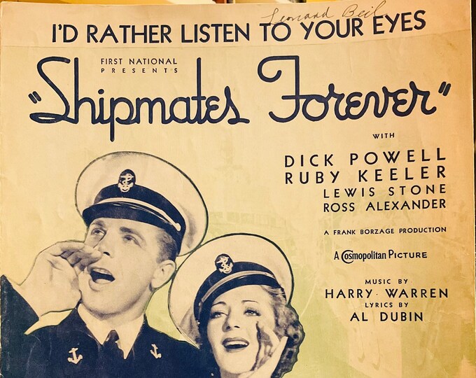 I'd Rather Listen To Your Eyes   1940   Dick Powell, Ruby Keeler In 'Shipmates Forever'   Harry Warren  Al Dubin   Movie Sheet Music