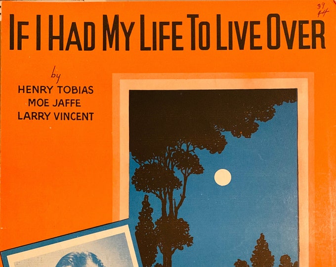 If I Had My Life To Live Over   1939   Buddy Clark   Henry Tobias  Moe Jaffe    Sheet Musicq