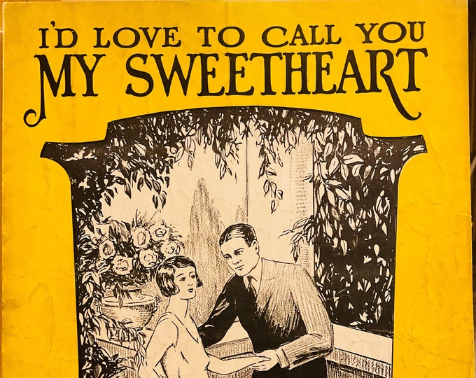 I'd Love To Call You My Sweetheart   1926   Joey S. Ray   Paul Ash  Joe Goodwin    Sheet Music