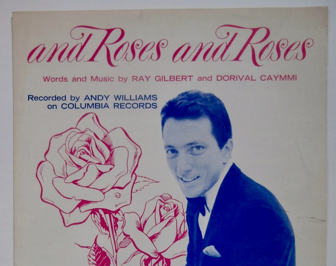 And Roses And Roses   1965   Andy Williams   Ray Gilbert  Dorival Caymmi    Sheet Music