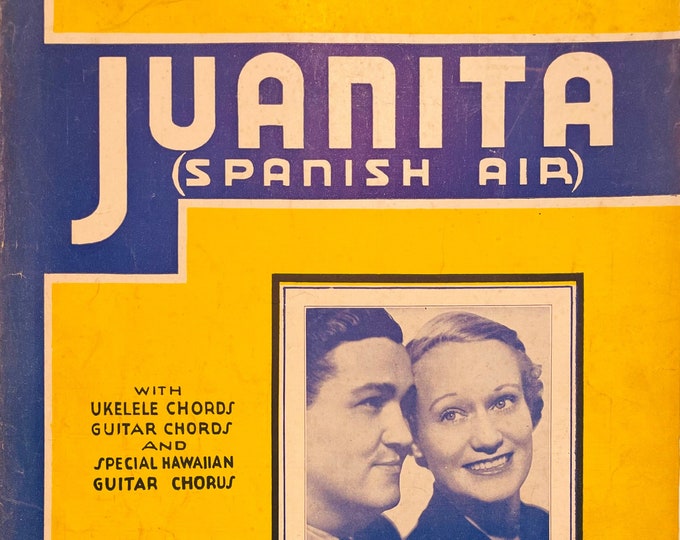 Juanita (Spanish Air)   1935   Photo -   dick Teela Gweneth neil    traditional Melody  arr. by Jerry Castillo    Sheet Music