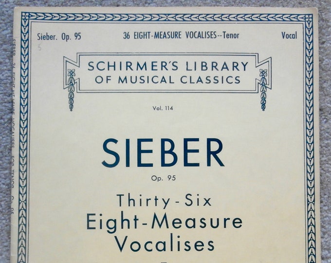 Sieber   Thirty-Six Eight-Measure Vocalises   For Tenor  Schirmer's Library Vol.114      Studies Exercises