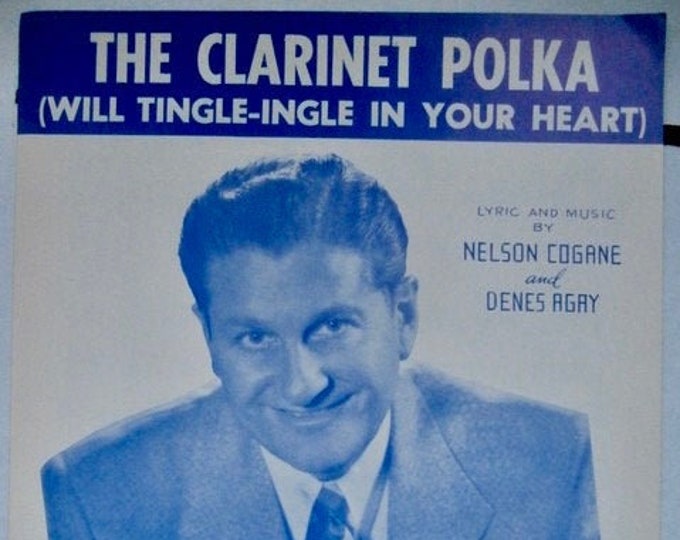 Clarinet Polka, The (Will Tingle-Ingle In Your Heart)   1950   Lawrence Welk   Nelson Cogane  Denes Agay    Sheet Music