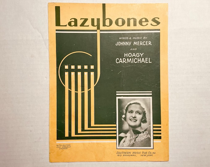 Lazybones   1933   Artwork - Photo -   Ethel Shutta   Johnny Mercer    Hoagy Carmichael    Sheet Music