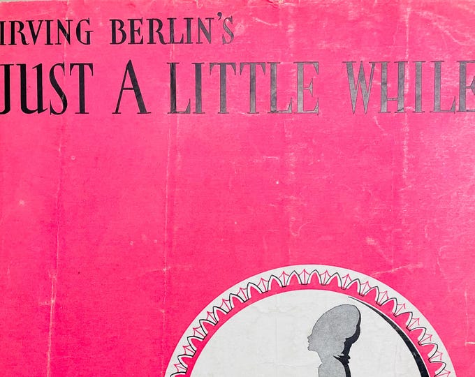 Just A Little While   1930   Artwork      Irving Berlin      Sheet Music