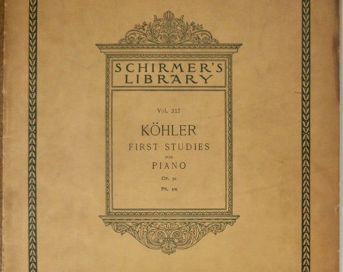 Kohler   First Studies For Piano  Schirmer's Library Vol.317      Piano Studies