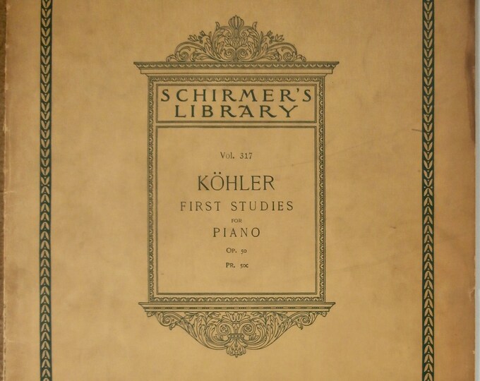 Kohler   First Studies For Piano  Schirmer's Library Vol.317      Piano Studies