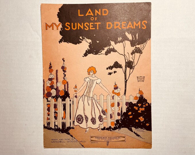 Land Of My Sunset Dreams   1924   Artwork      Wendell Woods Hall      Sheet Music