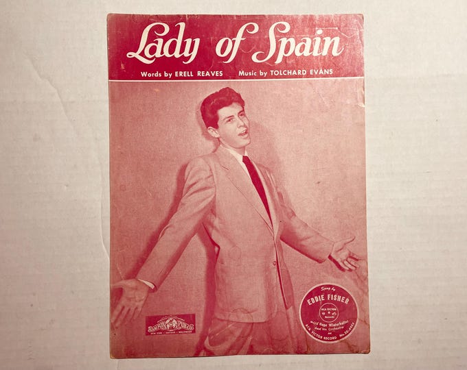 Lady Of Spain   1944   Artwork - Photo -  Eddie Fisher   Erell Reaves  Tolchard Evans    Sheet Music
