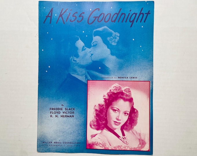 Kiss Goodnight, A   1945   Artwork - Photo -    Monica Lewis   Freddie Slack  Floyd Victor    Sheet Music