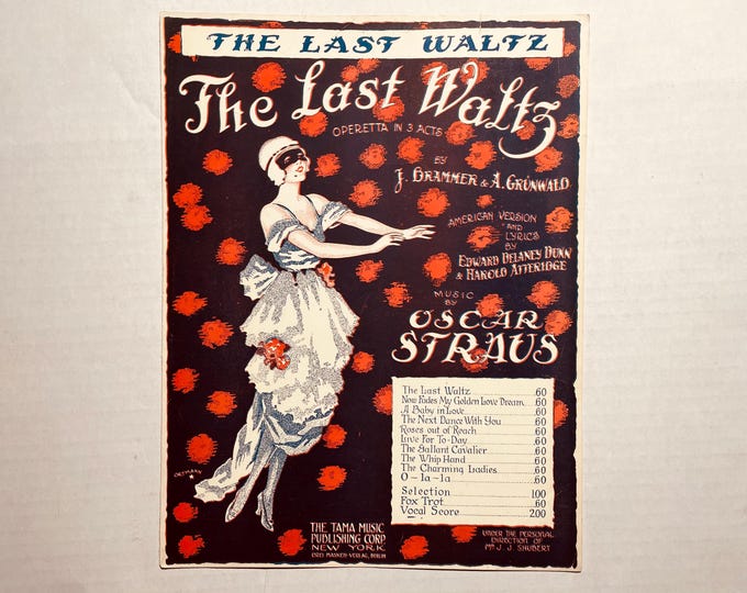 Last Waltz, The   1920   Stage Production -    The Last Waltz   Edward Delaney Dunn  Oscar Straus    Sheet Music