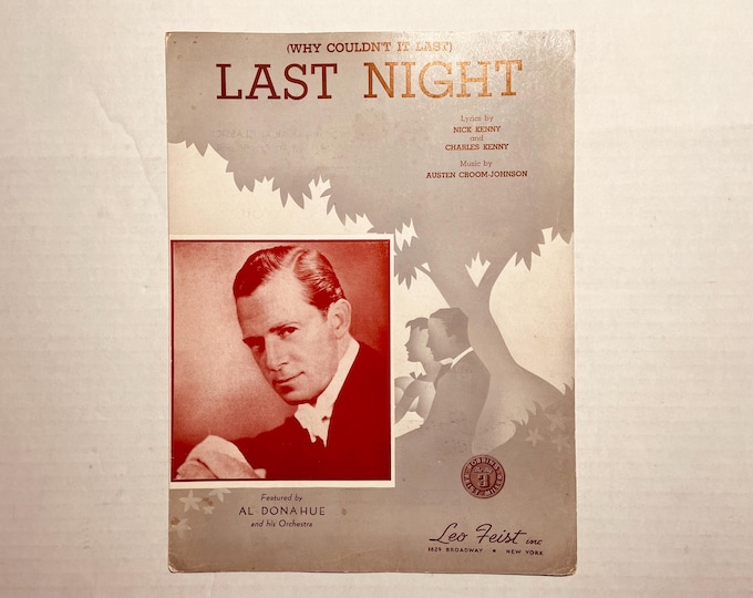 Last Night (Why Couldn't It Last)   1939   Artwork - Photo -   Al Donahue   Nick Kenny  Charles Kenny    Sheet Music
