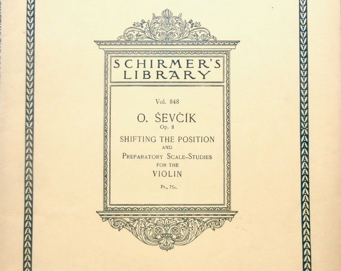 O. Sevcik   Shifting The Position   Preparatory Scale Studies For The Violin  Schirmer's Library Vol.848      Violin Studies