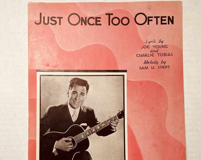 Just Once Too Often   1934   Photo -   Nick Lucas   Joe Young  Charlie Tobias    Sheet Music