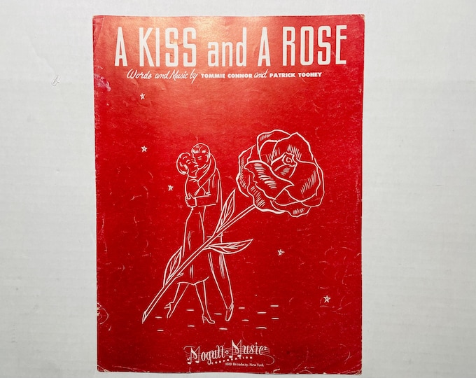 Kiss And A Rose, A   1948   Two-Color Drawing      Tommie Conner  Patrick Toohey    Sheet Music
