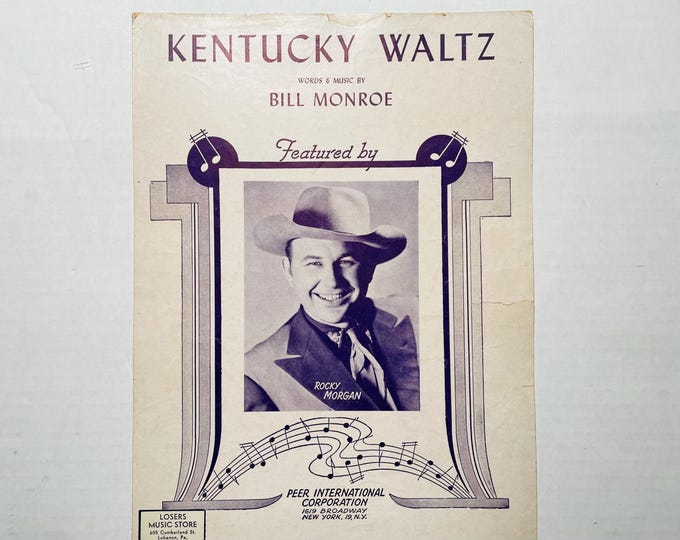 Kentucky Waltz   1947   Photo -    Rocky Morgan   Bill Monroe      Sheet Music