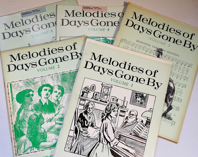 Melodies Of Days Gone By   Volumes 1, 2, 3, 4, And 5  A Nostalgic Collection of Songs, Ballads, Poems, and Tunes From The Romantic Past