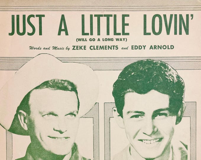 Just A Little Lovin   1948   Photo -    Eddy Arnold, Eddie Fisher   Zeke Clements  Eddy Arnold    Sheet Music