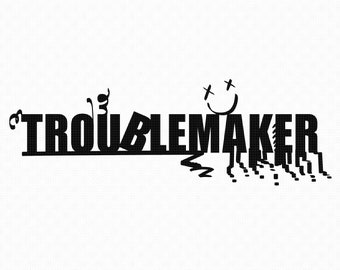 troublemaker svg, eps, png, dxf, clipart for cricut and silhouette