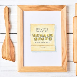 K&ouml;nnte beinhalten: Eine gerahmte Aquarellillustration eines gelben Waffle House-Schilds mit dem Text "See what's cookin' at Waffle House. Good food fast."