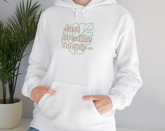 Just breathe deep Hoodie | Minimal Text Relaxation Sweatshirt