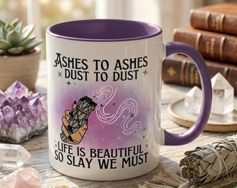 Spiritual Sage Mug "Slay We Must", Empowering Witchy Coffee Cup, Positive Energy Smudge Stick Gift for Her, Energy Healer Design 11oz 15oz