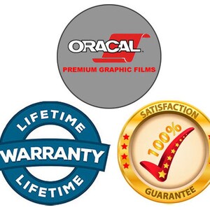 May include: Three circular logos with text. The top logo is gray with the text "ORACAL" in red and "PREMIUM GRAPHIC FILMS" in black. The left logo is blue with the text "LIFETIME WARRANTY LIFETIME" in white. The right logo is gold with the text "SATISFACTION 100% GUARANTEE" in red and white.