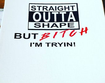 Straight Outta Shape Bitch I'm Trying Shirt \ Attitude Shirts \ Unisex Shirt \ Bitch Shirt \ Friends Shirt