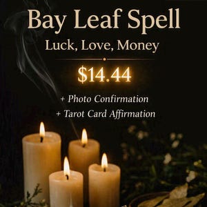 May include: Four lit cream-coloured pillar candles with smoke, a rose quartz crystal, a wooden incense holder with a stick, and a small bowl of bay leaves. Text reads: Bay Leaf Spell, Luck, Love, Money, $14.44, + Photo Confirmation, + Tarot Card Affirmation.