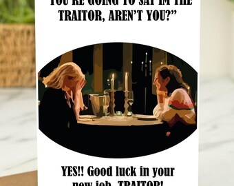 Funny New Job Card – Traitors TV Show Inspired – Hilarious ‘Good Luck in Your New Job, TRAITOR!’ Gift – Ideal for Friends & Colleagues