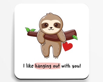 Love Coaster - I like hanging out with you! Adorable & Funny Valentine's Gift - Unique Love for Girlfriend or Boyfriend - Romantic Gift