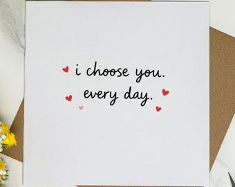 I Choose You Every Day Card - Valentine’s Day Card, Romantic Valentine for Him or Her - Minimal Love Anniversary Card - Husband, Wife