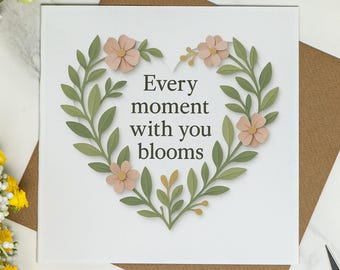 Every Moment With You Blooms – Floral Valentine’s Card, Romantic Love Card for Him or Her – Anniversary Card, Husband, Boyfriend, Girlfriend