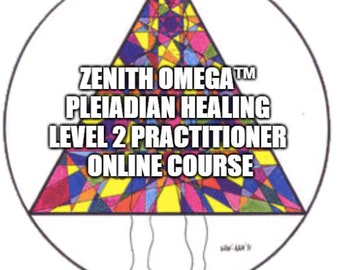 Zenith Omega™ Pleiadian Healing Level 2 Practitioner online zoom course - Language of Light