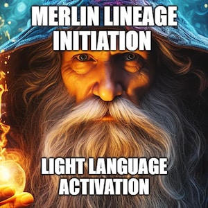 Merlin Lineage Initiation Light Language Activation - instant mp4 download