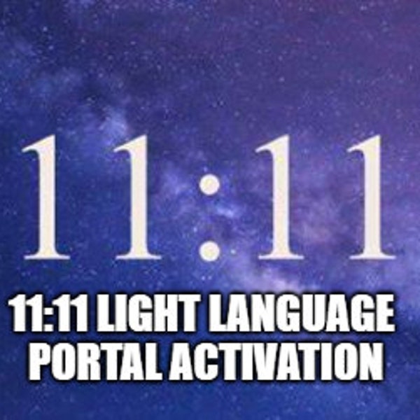 11:11 Portal Activation 2022 - Light Language - deep connection - alignment - acceleration - manifestation - DNA activation