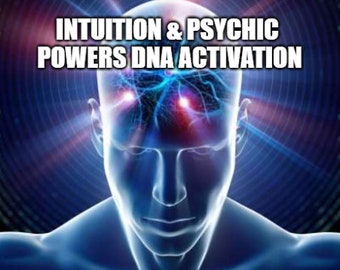 Intuition and Psychic Powers DNA Activation